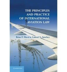 the principles and practice of international aviation law-9781107020528