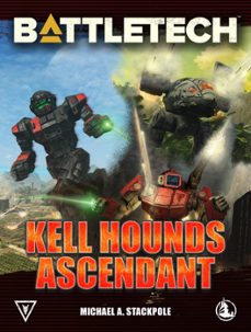 battletech: kell hounds ascendant (ebook)-michael a. stackpole-9781386784128