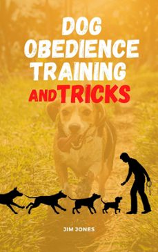 dog obedience training and tricks (ebook)-jim jones-9781393633228