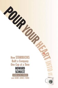 pour your heart into it (ebook)-howard schultz-9781401304928