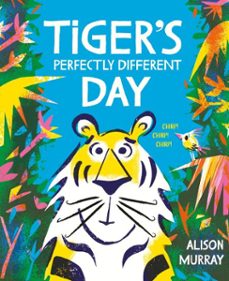 tiger's perfectly different day (ebook)-alison murray-9781408371428