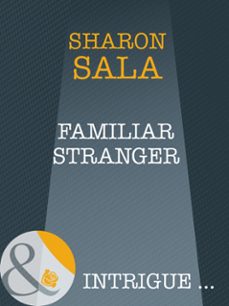 familiar stranger (ebook)-sharon sala-9781408947128