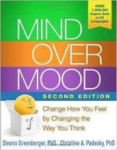 mind over mood: change how you feel by changing the way you think-9781462520428