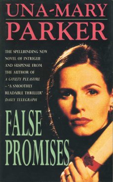 false promises (ebook)-una mary parker-9781472224828