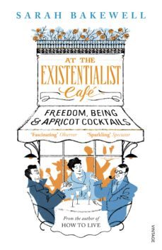 at the existentialist cafe (ebook)-sarah bakewell-9781473545328