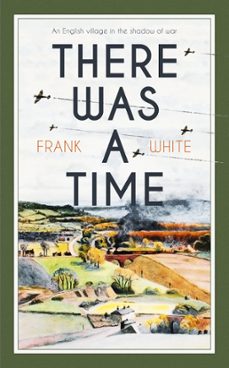 there was a time (ebook)-frank white-9781473650428