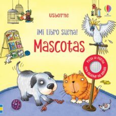 mascotas ¡mi libro suena!-9781474990028