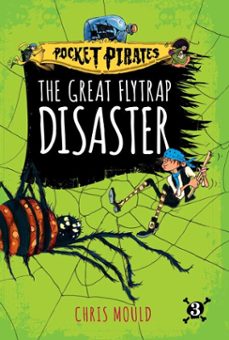 the great flytrap disaster (ebook)-chris mould-9781481491228