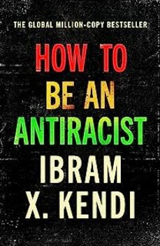 how to be an antiracist: the global million-copy bestseller-9781529111828