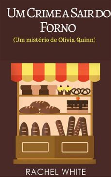 um crime a sair do forno (um mistério de olivia quinn) (ebook)-9781547505128