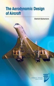 the aerodynamic design of aircraft-kuchemann dietrich-9781600869228