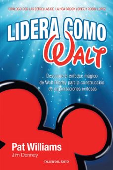 lidera como walt (ebook)-pat williams-jim denney-9781607387428