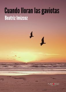 cuando lloran las gaviotas (ebook)-beatriz imizcoz-9781629346328