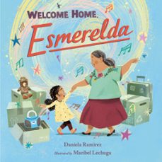 welcome home, esmerelda (ebook)-daniela ramirez-9781632893628