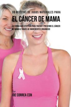 39 recetas de jugos naturales para el cncer de mama-9781635317428