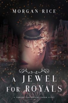 a jewel for royals (a throne for sistersbook five) (ebook)-morgan rice-9781640293328