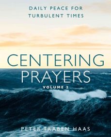 centering prayers volume 2 (ebook)-peter traben haas-9781640609228