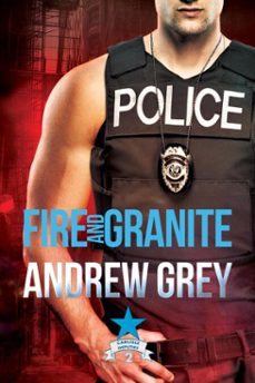fire and granite (ebook)-andrew grey-9781640807228