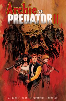 archie vs. predator ii (ebook)-alex de campi-9781645769828