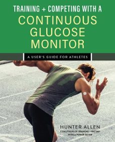 training and competing with a continuous glucose monitor (ebook)-hunter allen-9781646046928
