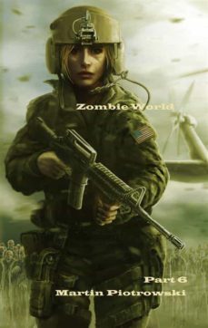 zombie world - part 6 (ebook)-martin piotrowski-9781667443928