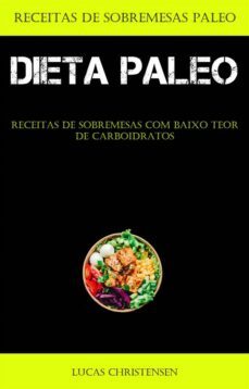 dieta paleo:  receitas de sobremesas com baixo teor de carboidratos (ebook)-9781667455228