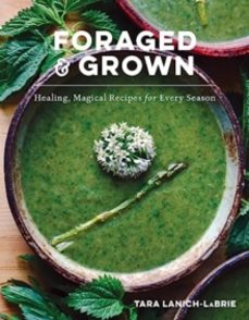 foraged & grown-tara lanich labrie-9781682688328