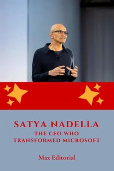satya nadella : the ceo who transformed microsoft (ebook)-max editorial-9781779718228
