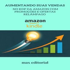 aumentando suas vendas no kdp da amazon com promoções e ofertas relâmpago (ebook)-9781779740328