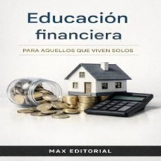 educación financiera para aquellos que viven solos-max editorial-9781779743428