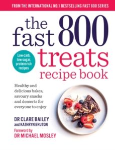 the fast 800 treats recipe book-dr clare bailey-9781780726328