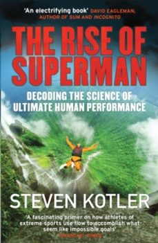 the rise of superman-steven kotler-9781784291228