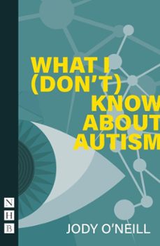 what i (don't) know about autism (ebook)-jody o'neill-9781788503228