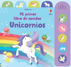 unicornio (mi primer libro de sonidos)-fiona watt-9781803708928