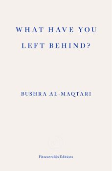 what have you left behind? (ebook)-bushra al-maqtari-9781804270028
