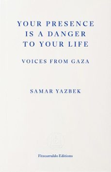 your presence is a danger to your life (ebook)-samar yazbek-9781804272428