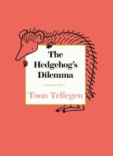 the hedgehog's dilemma (ebook)-toon tellegen-9781805331728