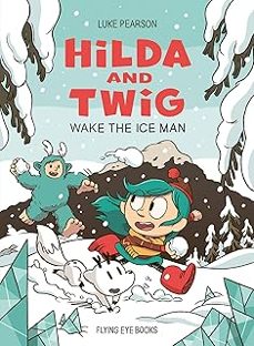 hilda and twig 3: wake the ice man-luke pearson-9781838742928