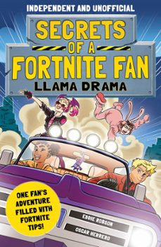 secrets of a fortnite fan: llama drama (independent &amp; unofficial) (ebook)-eddie robson-9781839351228