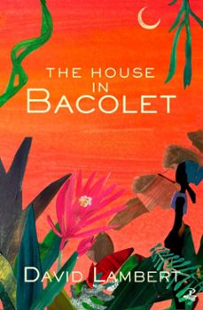 the house in bacolet (ebook)-david lambert-9781845236328
