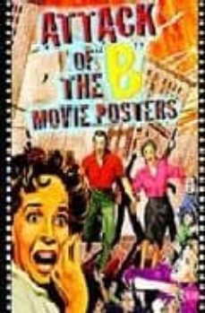 attack of the b movie posters-bruce hershenson-9781887893428
