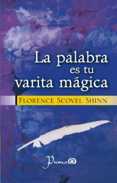 la palabra es tu varita mágica-florence scovel shinn-9781943387328
