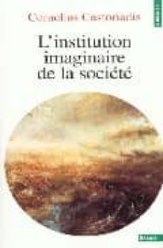 l institution imaginaire de la societe-cornelius castoriadis-9782020365628