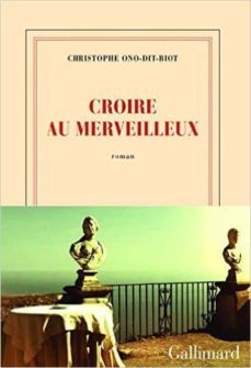 croire au merveilleux-christophe ono dit biot-9782070118328