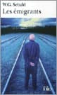 les emigrants: quatre recits illustres-w. g. sebald-9782070425228