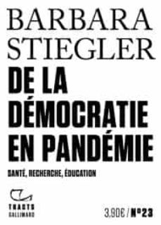 de la democratie en pandemie: sante, recherche, education-barbara stiegler-9782072942228
