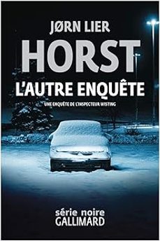 une enquete de william wisting. l autre enquete-jorn lier horst-9782073074928