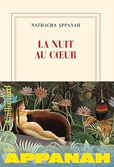 la nuit au coeur-nathacha appanah-9782073080028