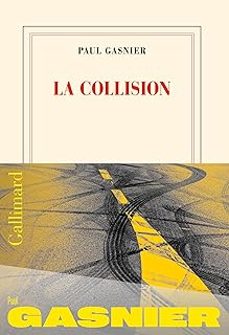 la collision (prix goncourt des detenus 2025)-paul gasnier-9782073101228