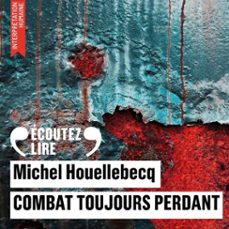 combat toujours perdant (audiolibro)-michel houellebecq-9782073165428